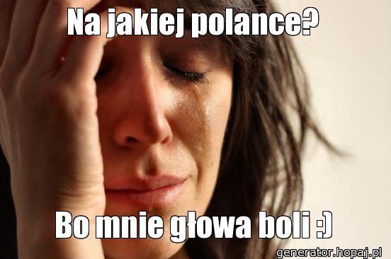 Na jakiej polance?