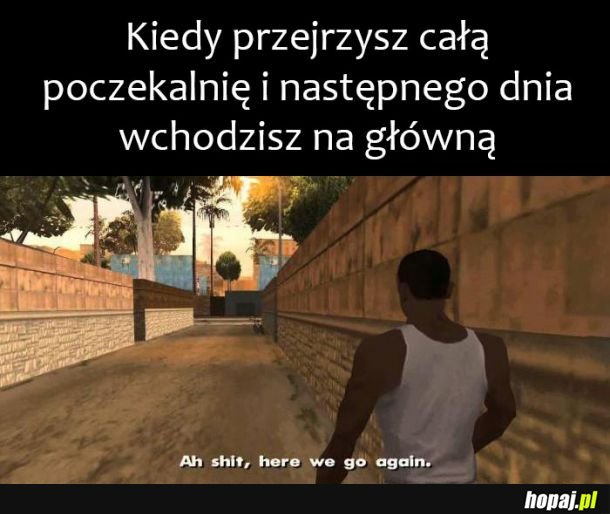 Znów to samo