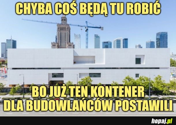 Chyba coś tu będą budować.