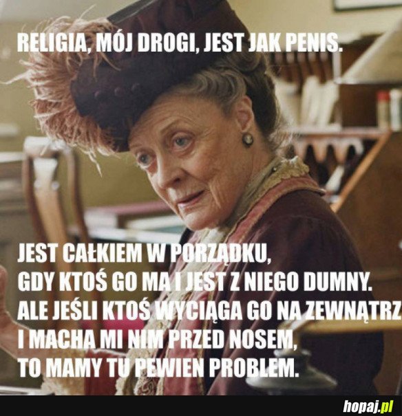 Religia jest jak penis