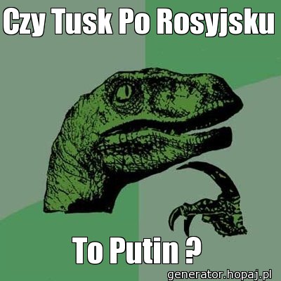 Czy Tusk Po Rosyjsku