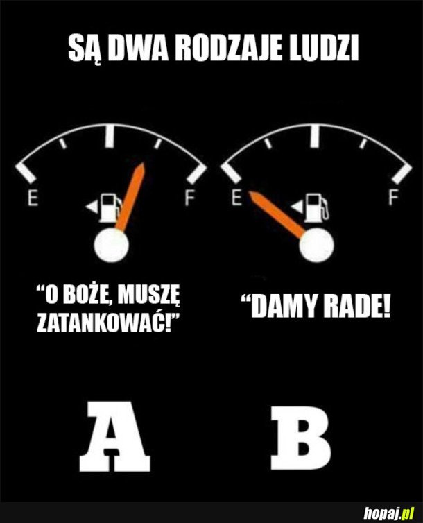 SĄ DWA RODZAJE LUDZI