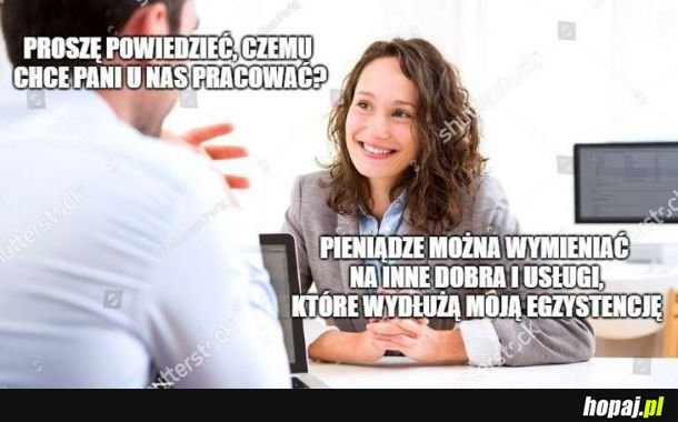 Czemu chce pani u nas pracować?