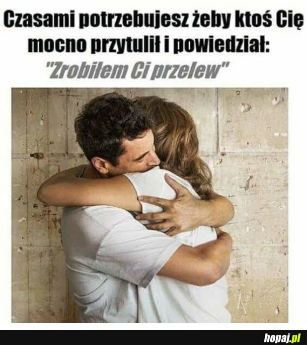 CZASEM TYLKO TEGO MI TRZEBA