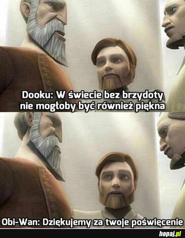 OBI-WAN ZAWSZE POTRAFIŁ PRZYPIEKAĆ SITHÓW