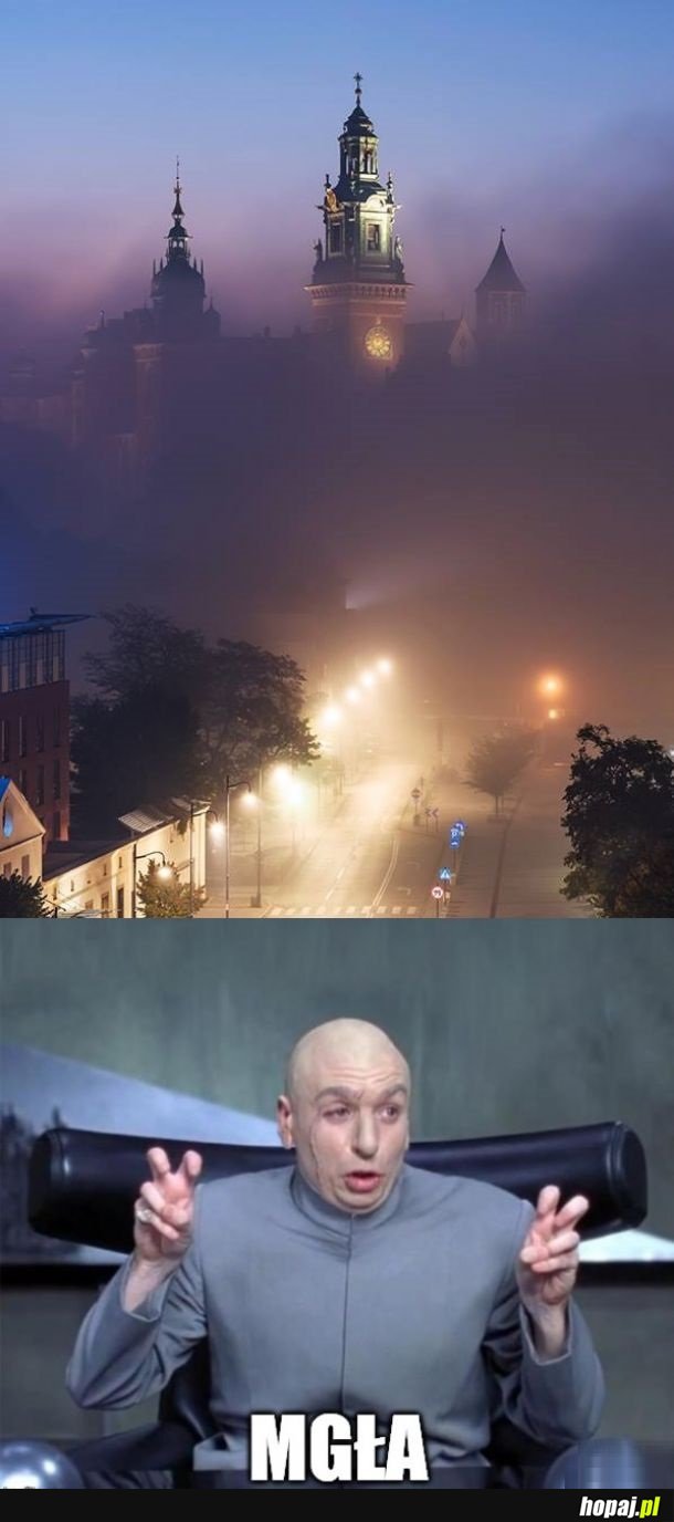 Kiedy zapowiadją mgły, ale ty i tak wiesz, że to oznacza srogi smog