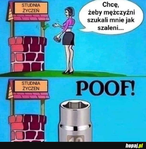 Uważaj czego sobie życzysz