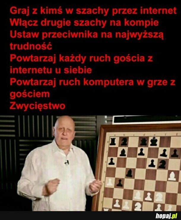 Co to jest w ogóle za gra? Bicie konia, posuwanie królowej...