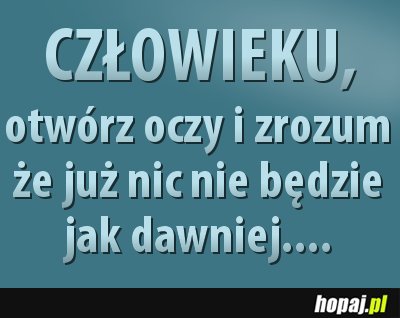 Człowieku, otwórz oczy