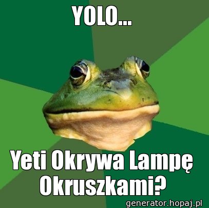 YOLO...