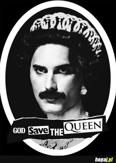 God save the QUEEN
