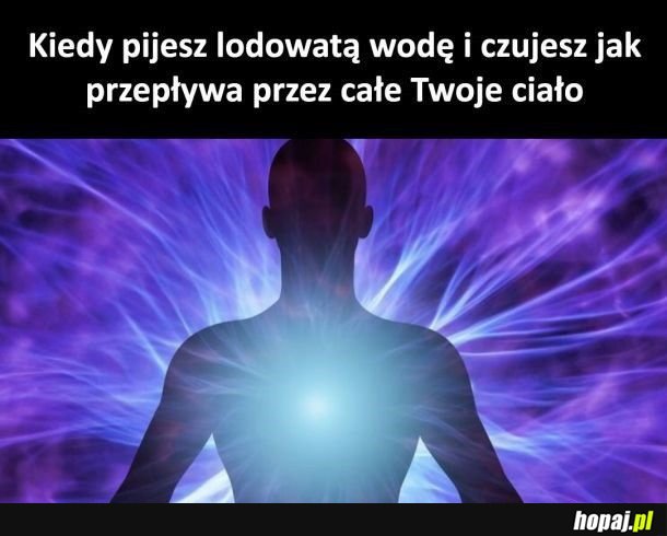 Kiedy pijesz lodowatą wodę