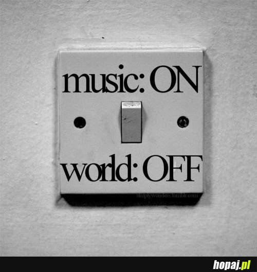 Muzyka: ON świat: OFF