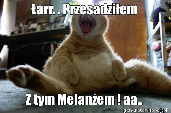 Łarr. . Przesadziłem