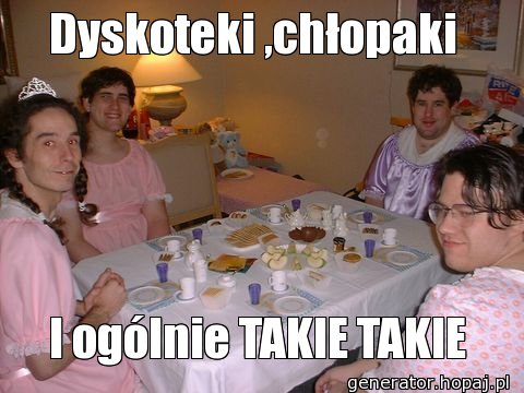 Dyskoteki ,chłopaki 