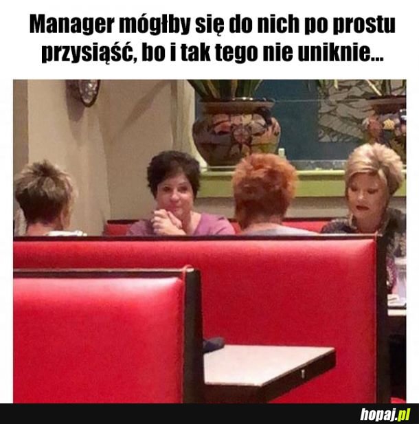 Proszę wezwać managera!