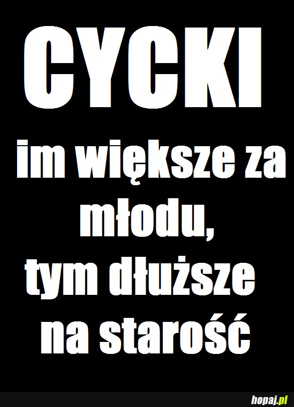 CYCKI Im większe za młodu...