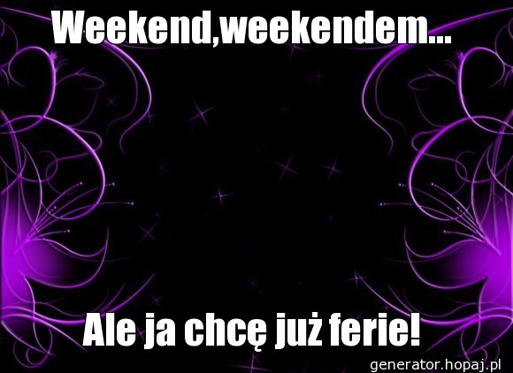Weekend,weekendem...