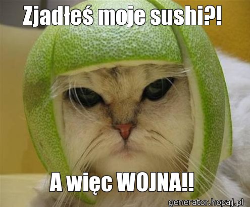 Zjadłeś moje sushi?!