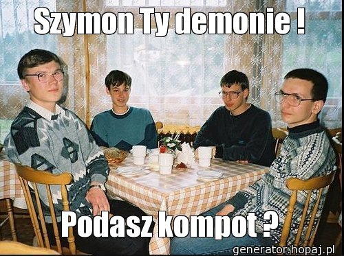 Szymon Ty demonie !