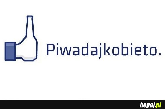 Piwadajkobieto!