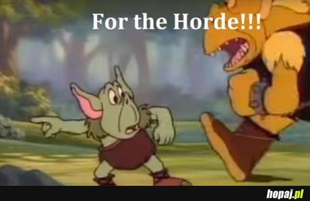 ZA HORDĘ I KSIĘCIUNIA!!! 