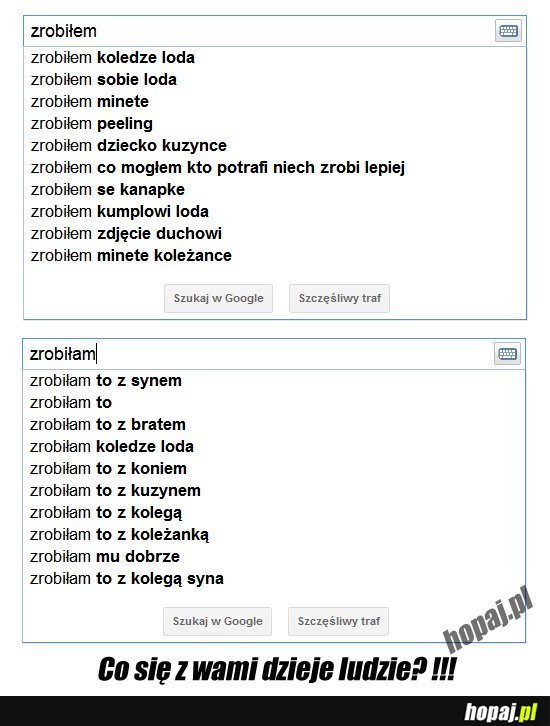 Co się z Wami dzieje ludzie ludzie?!