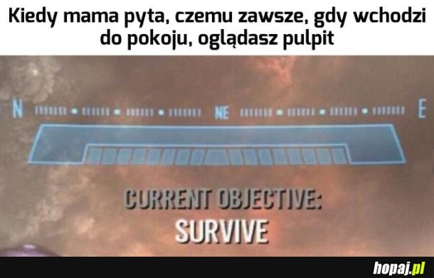 Jak ci to wyjaśnić...