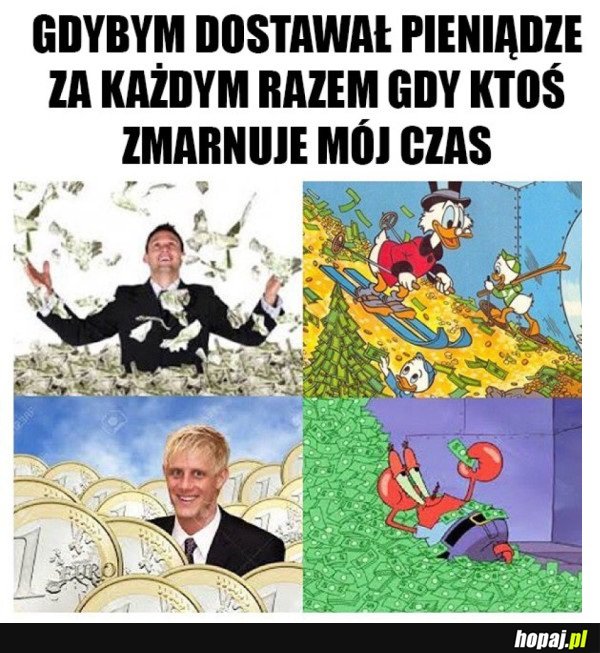 BYŁBYM BOGATY