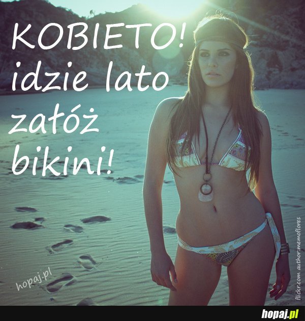 Kobieto idzie lato!
