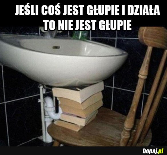 ALE TO CHYBA JEST GŁUPIE