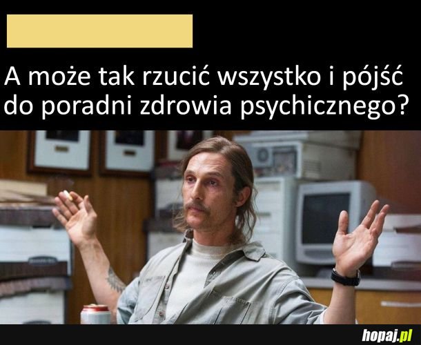 A może tak rzucić wszystko