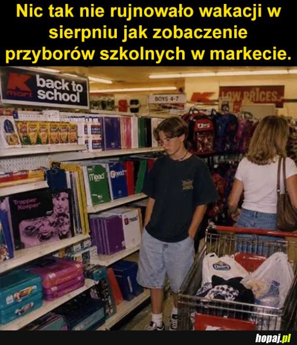 Teraz back to school jest już w lipcu chyba