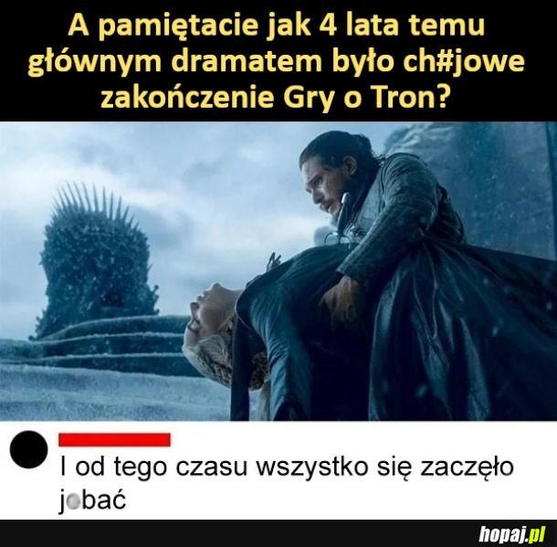Od tego czasu wszystko zaczęło się je...ć