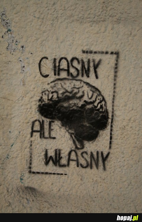 Ciasny ale własny