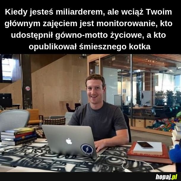 I tak przez 8 godzin, 5 dni w tygodniu