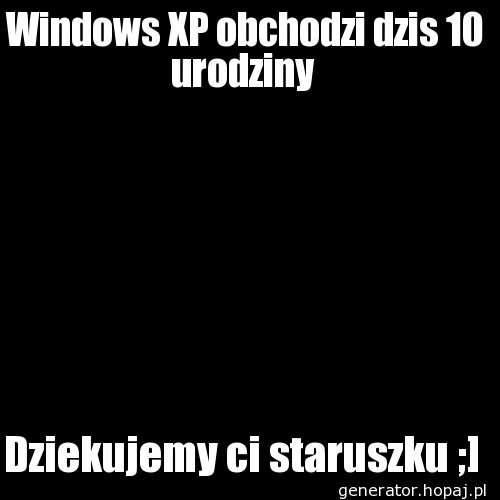 Windows XP obchodzi dzis 10 urodziny 