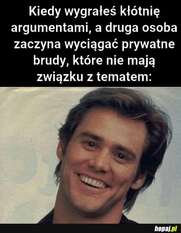 KIEDY WYGRAŁEŚ KŁÓTNIĘ