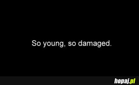 So young...