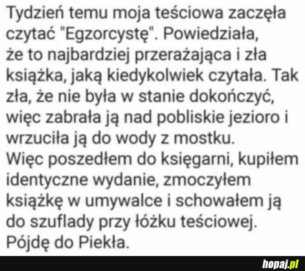 W efekcie teściowa może była wniebowzięta...