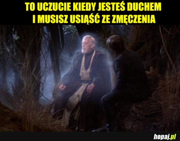 ALE SIĘ ZMĘCZYŁEM