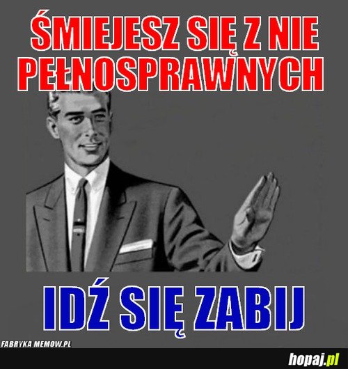 Idź się zabij!