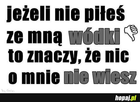 Jeżeli nie piłeś ze mną wódki...