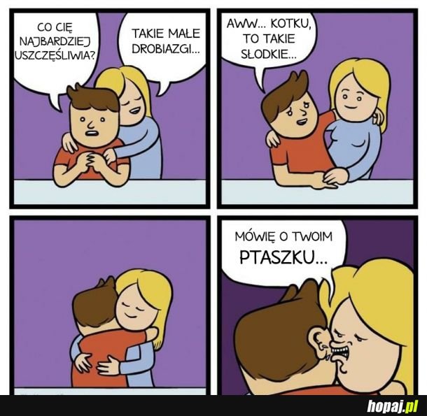 Najważniejsze, że jest szczęśliwa...