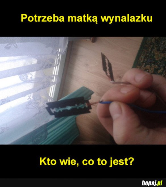 POTRZEBA MATKĄ WYNALAZKU