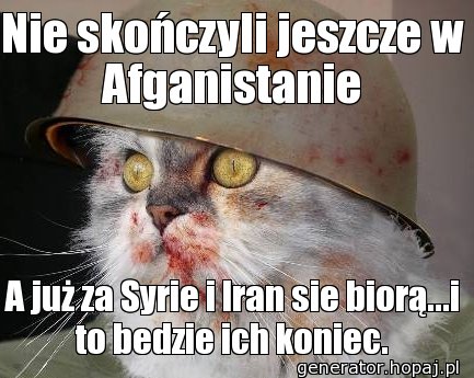 Nie skończyli jeszcze w Afganistanie