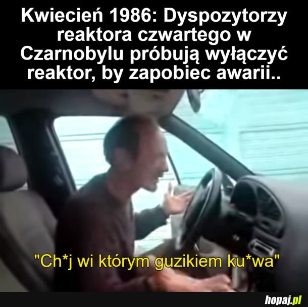 Noo reaktor chce ku*wa wyłączyć... xD