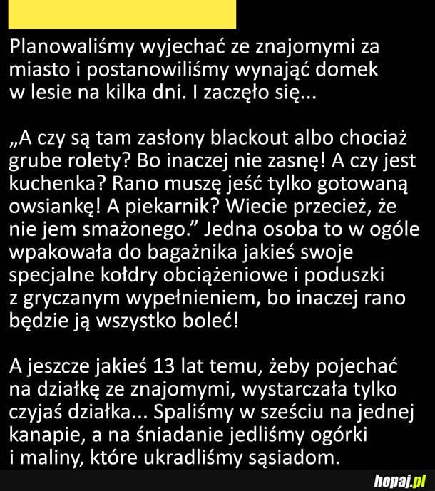 Kiedy jesteś stary i chcesz jechać gdzieś ze znajomymi