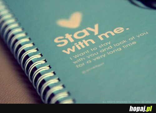 Stay with me