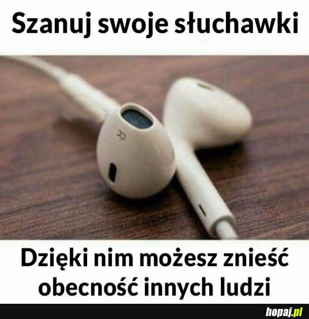 SZANUJ SWOJE SŁUCHAWKI